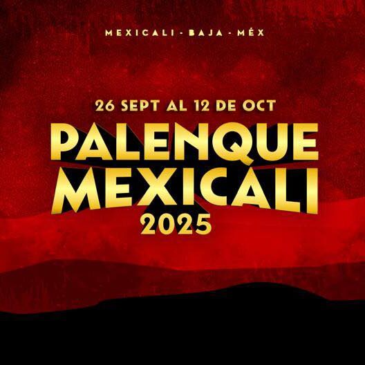 palenque mexicali 2025